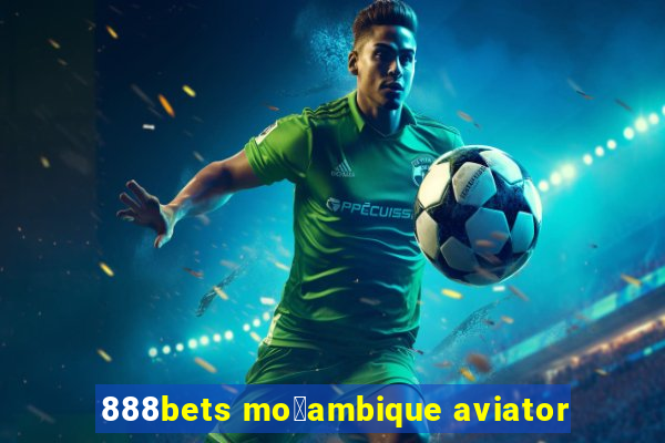 888bets mo莽ambique aviator