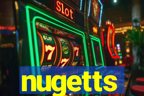 nugetts