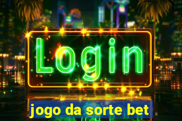 jogo da sorte bet