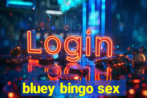 bluey bingo sex