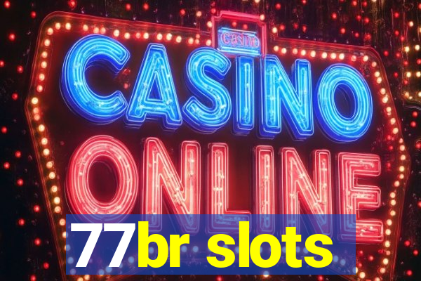 77br slots