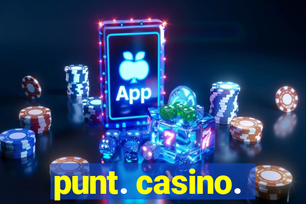 punt. casino.