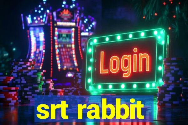 srt rabbit