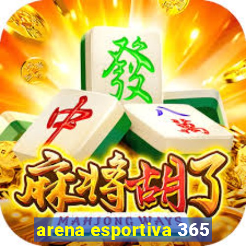 arena esportiva 365