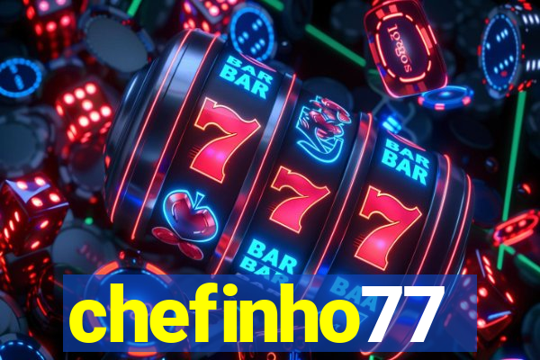 chefinho77