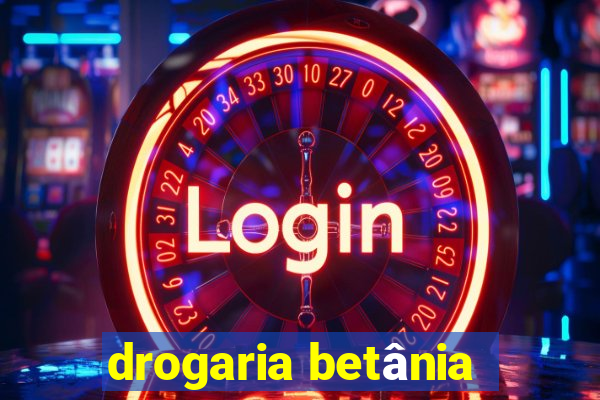 drogaria betânia