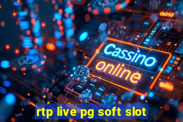 rtp live pg soft slot