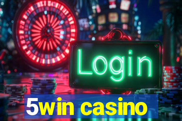 5win casino