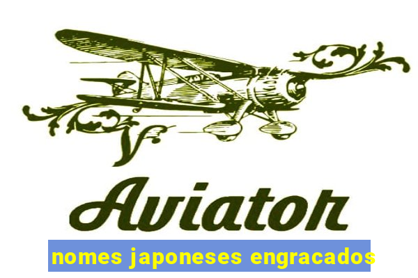 nomes japoneses engracados