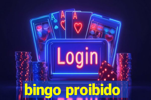 bingo proibido