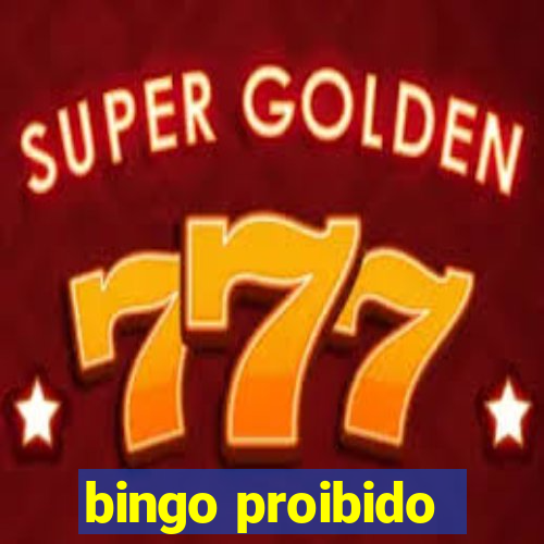 bingo proibido