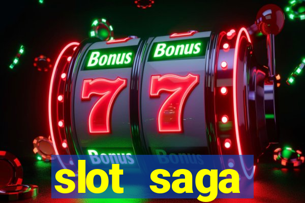 slot  saga