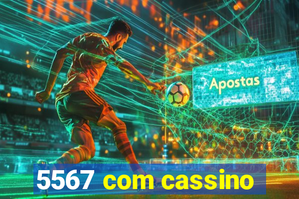 5567 com cassino