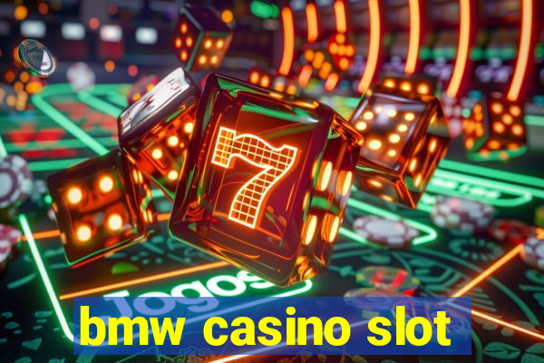 bmw casino slot