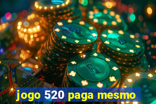 jogo 520 paga mesmo