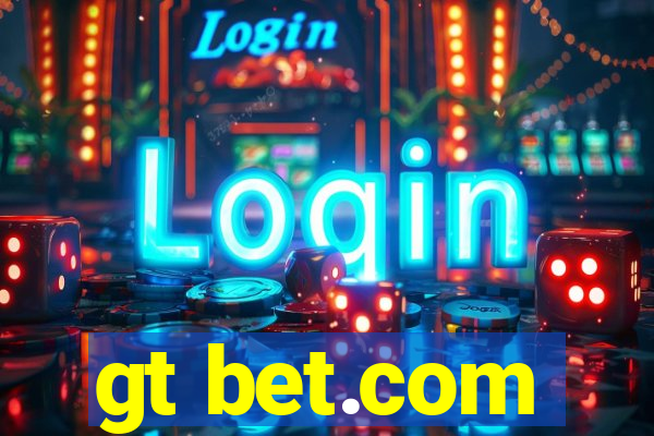 gt bet.com