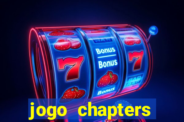 jogo chapters diamantes infinitos