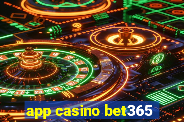 app casino bet365