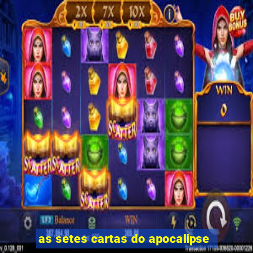 as setes cartas do apocalipse