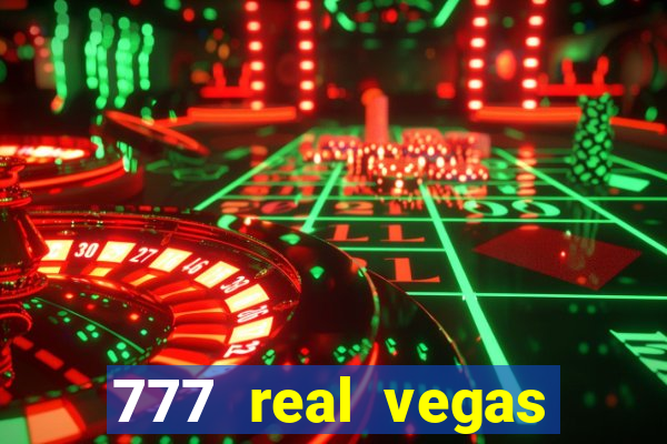 777 real vegas casino slots