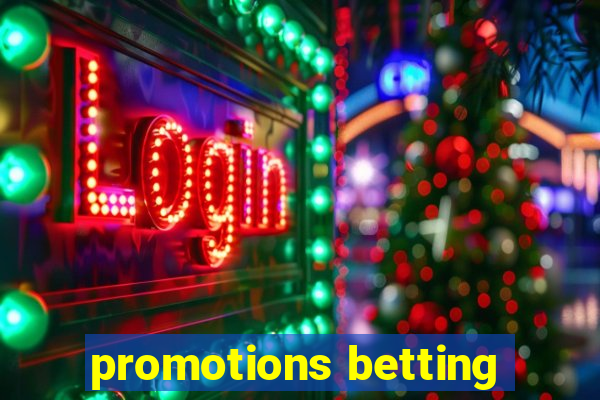 promotions betting