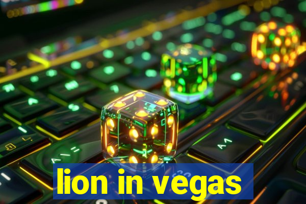 lion in vegas