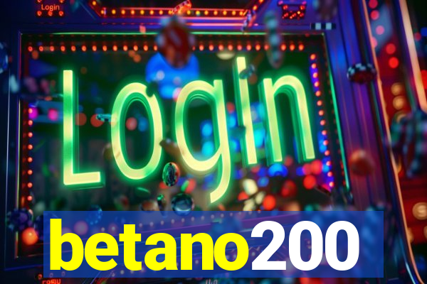 betano200