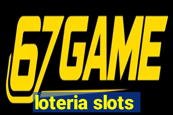 loteria slots