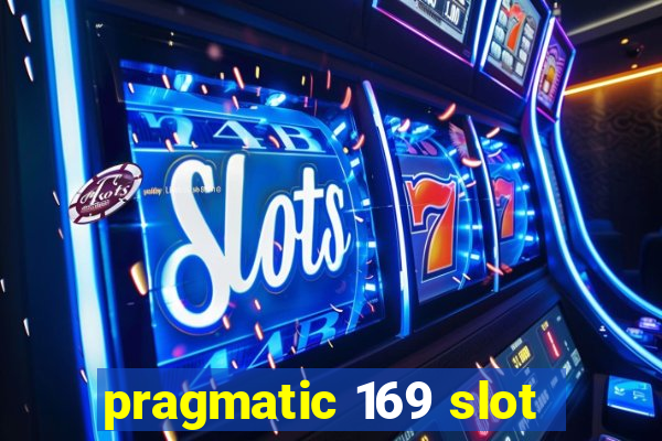 pragmatic 169 slot