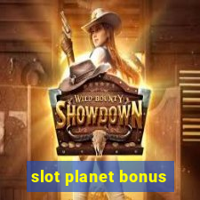 slot planet bonus