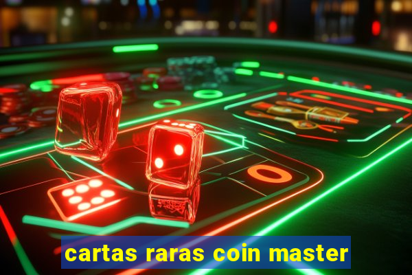 cartas raras coin master