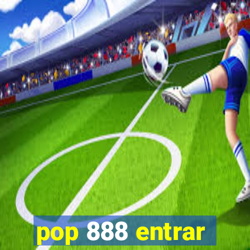 pop 888 entrar