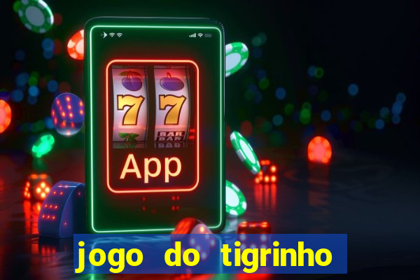 jogo do tigrinho de 2 reais