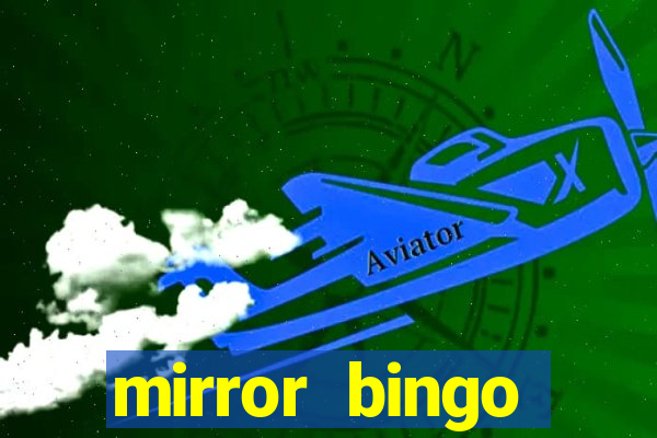 mirror bingo welcome bonus