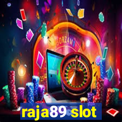 raja89 slot