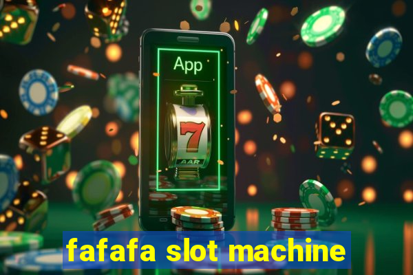 fafafa slot machine