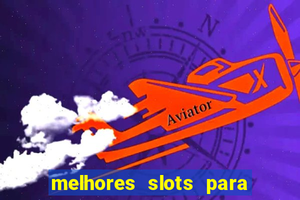 melhores slots para comprar bonus