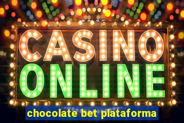 chocolate bet plataforma