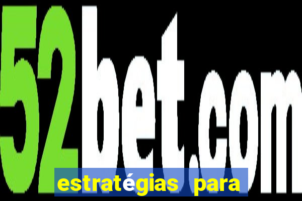 estratégias para ganhar nos slots