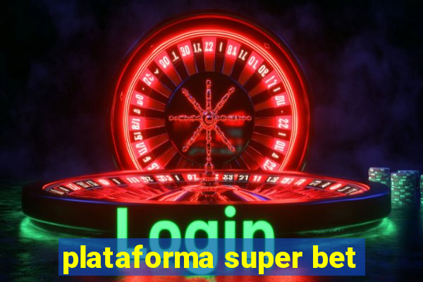 plataforma super bet