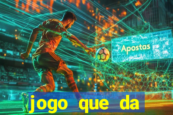 jogo que da dinheiro sem depositar