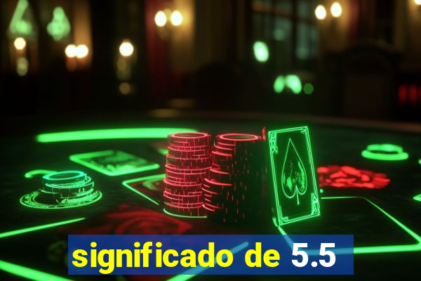 significado de 5.5