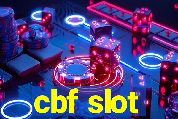 cbf slot