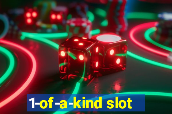 1-of-a-kind slot