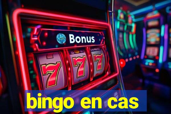 bingo en cas