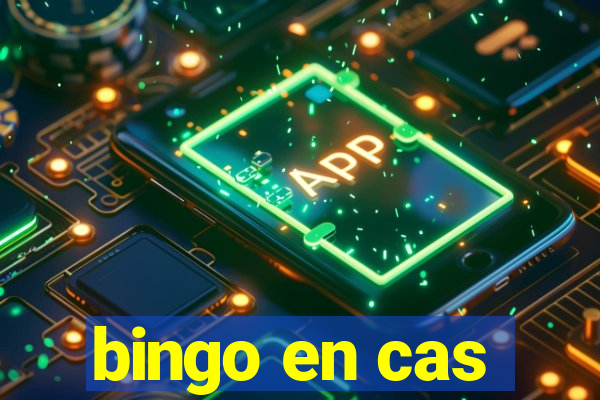 bingo en cas