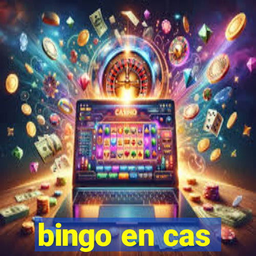 bingo en cas