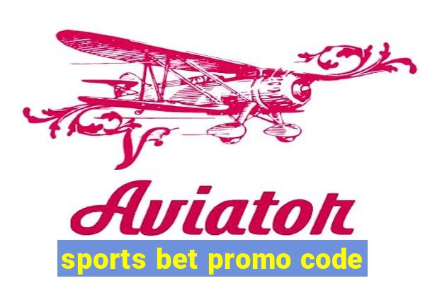 sports bet promo code