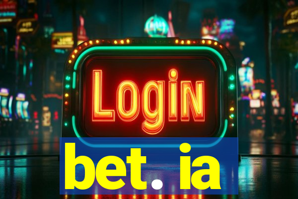 bet. ia