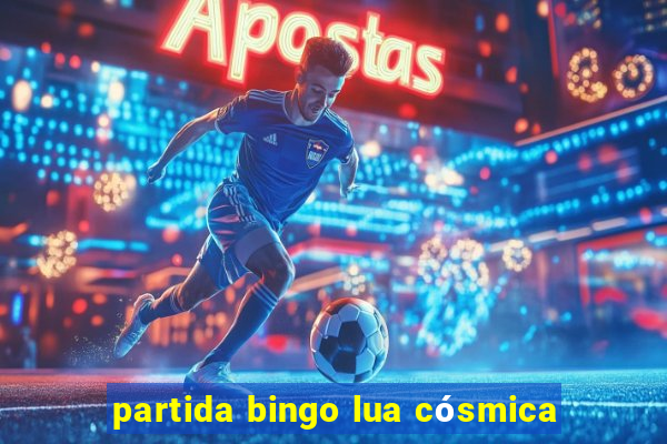 partida bingo lua cósmica